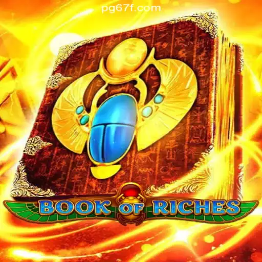 Discover the Thrilling World of BookofRiches on 67F.COM Platform