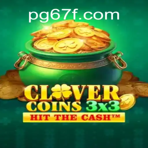 Exploring the Excitement of Clovercoin3x3 on 67F.COM Platform - Oficial Slots Brasil #1