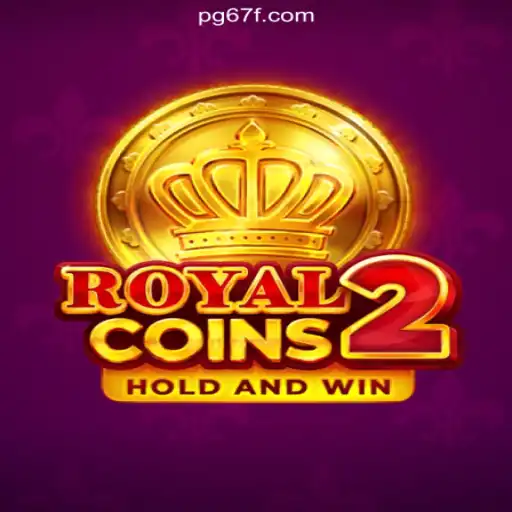 RoyalCoins2: Unveiling the Ultimate Slot Experience on the 67F.COM Platform